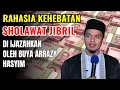 Download Lagu RAHASIA KEHEBATAN SHOLAWAT JIBRIL ‼️IJAZAH  DARI BUYA ARRAZY HASYIM | HIKMAH LANGIT