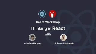 Tech Workshop Episode - 1 Thinking in React GeekyAnts