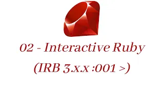 Interactive Ruby IRB - Learn Ruby for Beginners