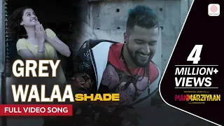 grey walaa shade full video song amit trivedi harshdeep kaur jazim sharma manmarziyaan