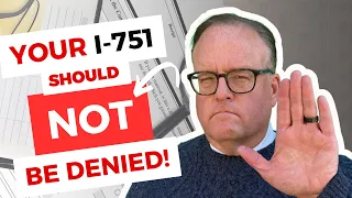 No I-751 Should Be Denied for Lack of Evidence Here s Why