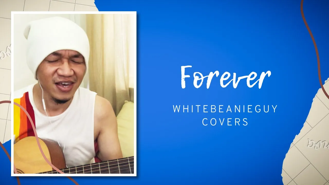 FOREVER by The Ambassadors | WhiteBeanieGuy Covers