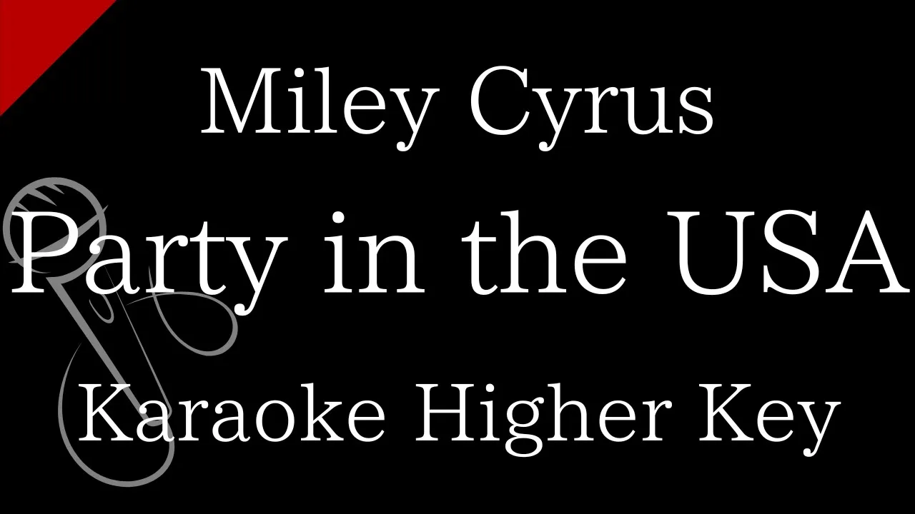 【Karaoke Instrumental】Party in the U.S.A. / Miley Cyrus【Higher Key】