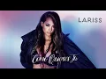 Lariss - Como Quieres Tu (Original Radio Edit)