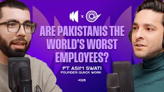 Why Dubai is KICKING OUT Pakistanis Ft Asim Swati | 425