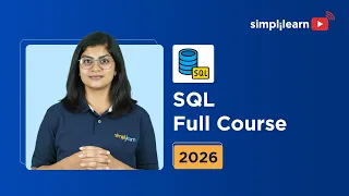 SQL Full Course 2026 SQL Tutorial For Beginners SQL Basics To Advanced Full Course Simplilearn
