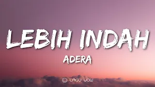 adera ega lebih indah lyrics dan kau hadir merubah segalanya