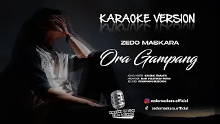 Download [Musik Karaoke] ZEDO MASKARA - ORA GAMPANG | Original MP3