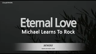 Michael Learns To Rock Eternal Love Karaoke Version 