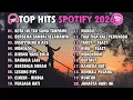 Lagu Top Hits Spotify Indonesia 2025 | Top Spotify Indonesia 2025 | Lagu Hits Spotify 2025 | Lagu Terbaru