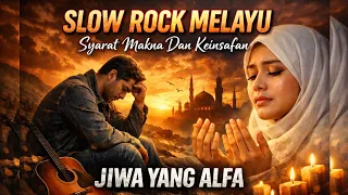 jiwa yang alfa slow rock melayu penuh makna u0026 keinsafan jiwa