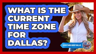 What Is The Current Time Zone For Dallas