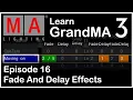 E16 - GrandMA3 Fade And Delay Effects