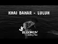 Download Lagu KHAI BAHAR - LULUH LIRIK LAGU cover TITO MUNANDAR