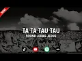Download Lagu VIRAL!!DJ TAU TAU TERBARU 2022