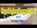Download Lagu BAPA ENGKAU SUNGGUH BAIK ll KARAOKE ROHANI ll NIKITA ll NADA PRIA E=DO