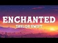 Download Lagu Taylor Swift - Enchanted (Taylor's Version) (Lyrics)