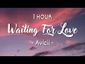 Download Lagu [1 HOUR - Lyrics] Avicii - Waiting For Love