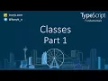 TypeScript tutorial Classes Part 1