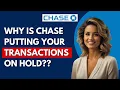Why Is Chase Putting My Transaction On Hold