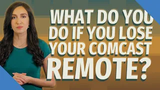 What do you do if you lose your Comcast remote