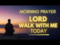 Download Lagu Morning Prayer Before You Start Your Day | Lord Walk With Me Today