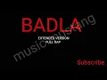 Badla Extended Version | Divine full rap from Blackmail #musicMUSTANG