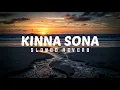 Download Lagu Kinna Sona|slowed+reverb|