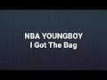 NBA YOUNGBOY - I Got The Bag