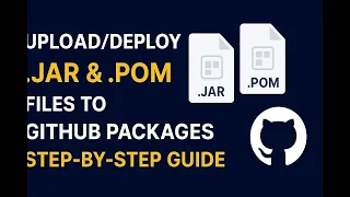 How to JAR POM Files to GitHub Packages Step-by-Step Guide