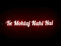 Download Lagu Janab Ham Kisike Sath Ke Mohtaj Nahi Hai 🥀 || Vabby Shayari 🔥 || Black Screen Statues ||