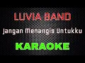 Download Lagu Luvia Band - Jangan Menangis Untukku (accoustic version) [Karaoke] | LMusical