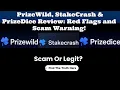 PrizeWild StakeCrash PrizeDice Reviews Scam Sites With Wit rawal Issues