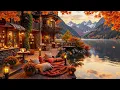 Download Lagu Smooth Jazz Music - Lakeside Coffee Shop Ambience \u0026 Cozy September Autumn Sunset for Relaxing Mood