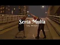 Download Lagu Serta Mulia-Sal Priadi (Lyrics)