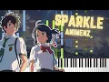 [Animenz] Sparkle - Kimi no Na wa OST - Piano Tutorial || Synthesia