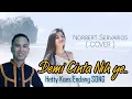 Lagu DEMI CINTA NI YE | Hetty Koes Endang SONG | Norbert Servarios ( COVER )
