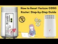 How to Reset Verizon G3100 Router Step-by-Step Guide