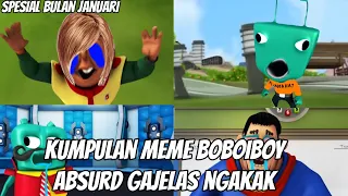 Download Kumpulan meme boboiboy absurd gajelas ngakak | spesial bulan januari MP3