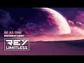 Download Lagu Be As One [ReyLimitless Breakbeat Remix]