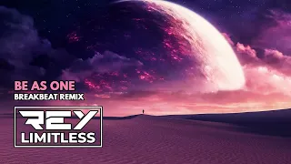 be as one reylimitless breakbeat remix 