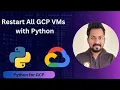 Automate GCP VM Restart using Python
