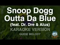 Snoop Dogg - Outta Da Blue (Feat. Dr. Dre & Alus) (Melody) (Karaoke Version)