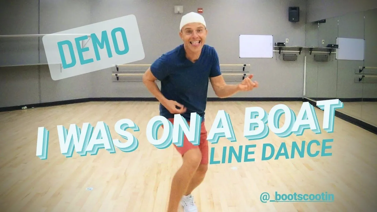 I WAS ON A BOAT  -- Line Dance DEMO