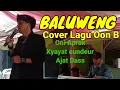 Download Lagu LAGU BALUWENG COVER OON B VOCAL ONI APRAK-RIZKYA NADA