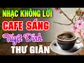 Download Lagu Nhạc Không Lời Buổi Sáng Tuyệt Đỉnh Thư Giãn➤Hòa Tấu Guitar Cổ Điển, Nhạc Cho Phòng Trà, Quán Cafe
