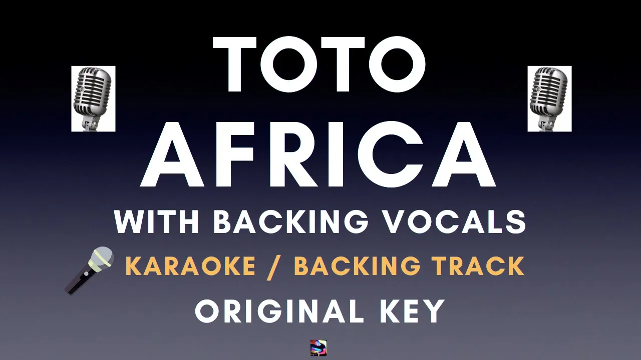 Toto - Africa | Karaoke With Backing Vocals (Original Key) Toto - Africa | Karaoke With Backing Vocals (Original Key)