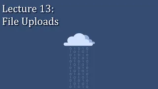 CSE 312 Lecture 13 HTTP POST File Uploads