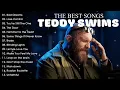 Teddy Swims Greatest Hits Full Album 2025   Teddy Swims Best Songs Playlist 2025 Full Lyrics