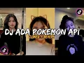 Download Lagu DJ Ada Pokemon Api (Slowed + Reverb) ‼️